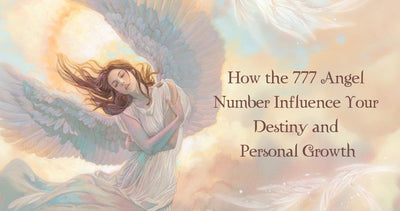 How 777 Angel Number Influence Your Destiny and Personal Growth