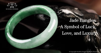 Jade Bangles: A Symbol of Luck, Love, and Luxury