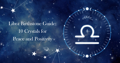 Libra Birthstone Guide : 10 Crystals for Peace and Positivity