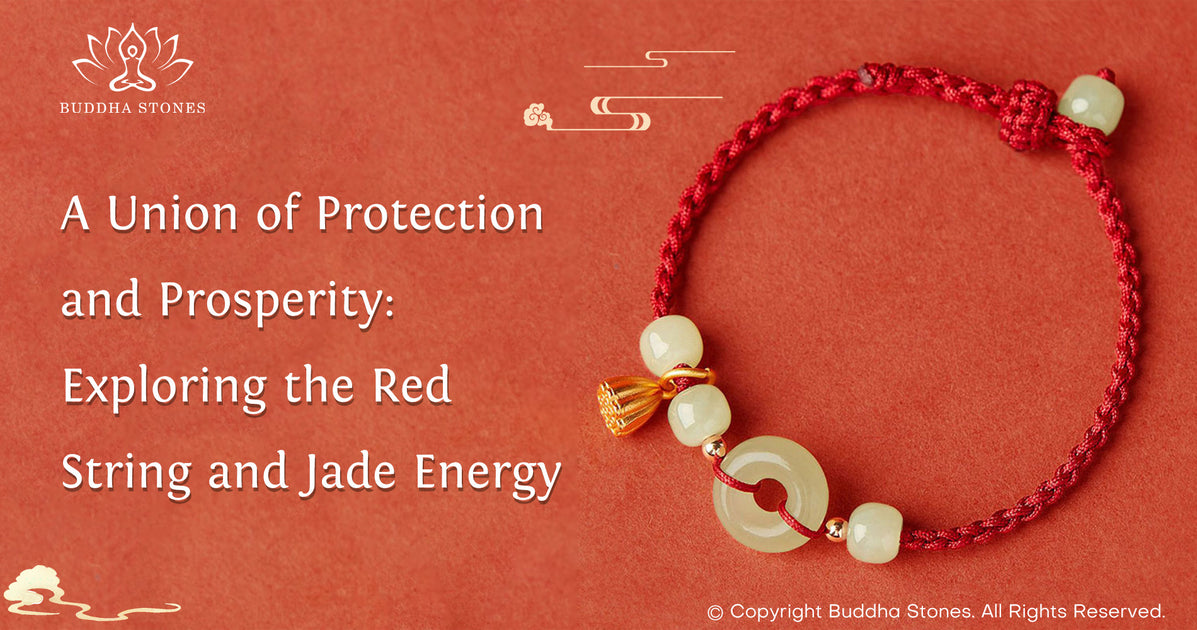 Exploring the Red String and Jade Energy – buddhastoneshop