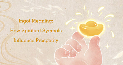 Ingot Meaning : How Spiritual Symbols Influence Prosperity