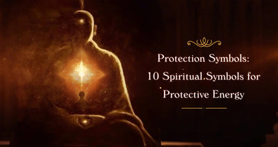 Protection Symbols: 10 Spiritual Symbols for Protective Energy