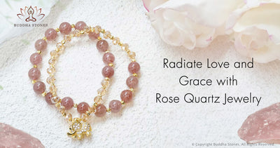 Rose Quartz Jewelry：Radiate Love and Grace