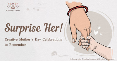 Surprise her ! Creative Mother's Day Celebrations to Remember