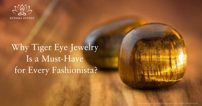 Why Tiger Eye Jewelry Is a Must-Have for Every Fashionista