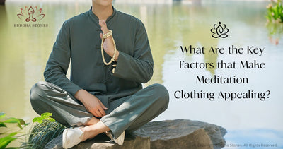 What Are the Key Factors that Make Meditation Clothing Appealing?