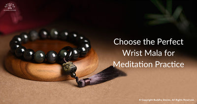 Choose the Perfect Wrist Mala for Meditation Practice