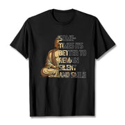 Buddha Stones Sometimes Its Better To Remain Silent And Smile Tee T-shirt T-Shirts BS Black 2XL