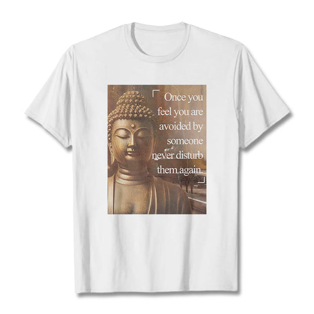 Buddha Stones Once You Feel You Are Avoided Tee T-shirt T-Shirts BS White 2XL