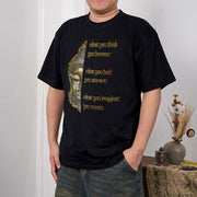 Buddha Stones What You Think Tee T-shirt T-Shirts BS 1