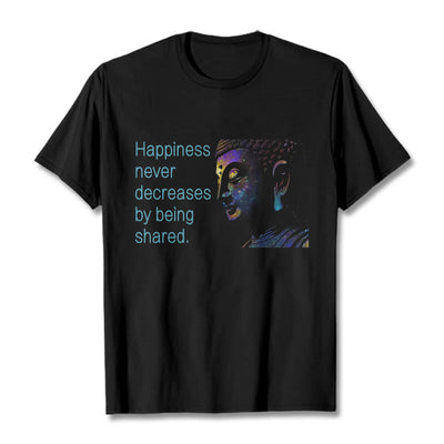 Buddha Stones Happiness Never Decreases By Being Shared Buddha Tee T-shirt T-Shirts BS Black 2XL
