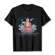 Buddha Stones Learn To Be Alone Tee T-shirt