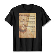 Buddha Stones What You Think You Become Tee T-shirt