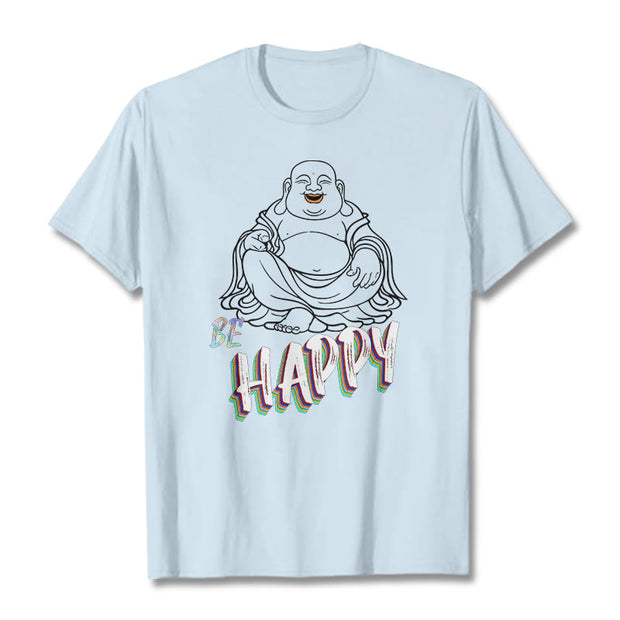 Buddha Stones BE HAPPY Laughing Buddha Tee T-shirt