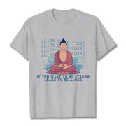 Buddha Stones Learn To Be Alone Tee T-shirt