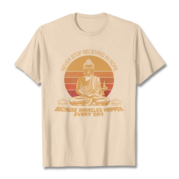 Buddha Stones Never Stop Believing In Hope Tee T-shirt