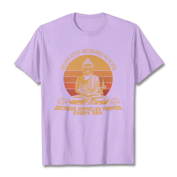 Buddha Stones Never Stop Believing In Hope Tee T-shirt