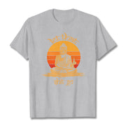 Buddha Stones Let That Shit Go Tee T-shirt