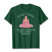 Buddha Stones The Mind Is Everything Tee T-shirt