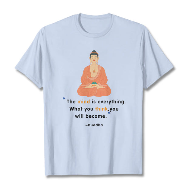 Buddha Stones The Mind Is Everything Meditation Buddha Tee T-shirt