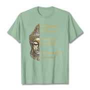 Buddha Stones What You Think Tee T-shirt