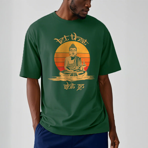 Buddha Stones Let That Shit Go Tee T-shirt