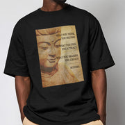 Buddha Stones What You Think You Become Tee T-shirt