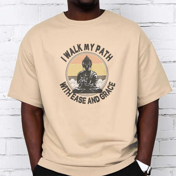 Buddha Stones I Walk My Path With Ease And Grace Tee T-shirt