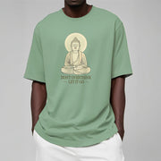 Buddha Stones Don't Overthink Tee T-shirt