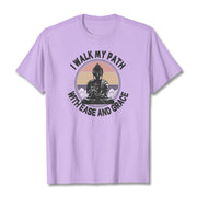 Buddha Stones I Walk My Path With Ease And Grace Tee T-shirt