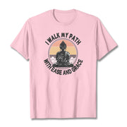 Buddha Stones I Walk My Path With Ease And Grace Tee T-shirt