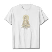 Buddha Stones Don't Overthink Tee T-shirt