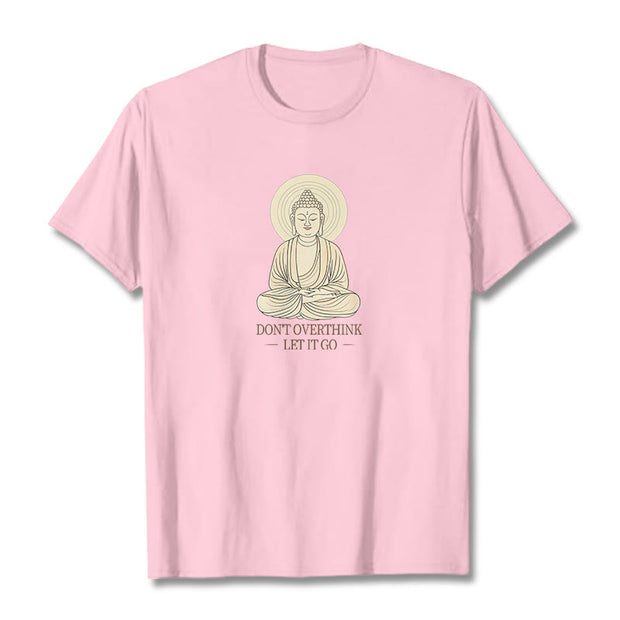 Buddha Stones Don't Overthink Tee T-shirt