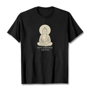 Buddha Stones Don't Overthink Tee T-shirt