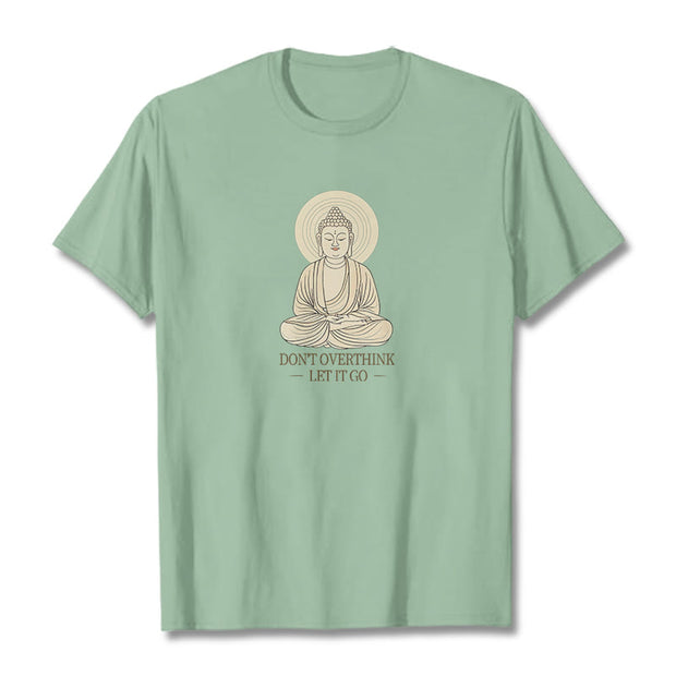 Buddha Stones Don't Overthink Tee T-shirt