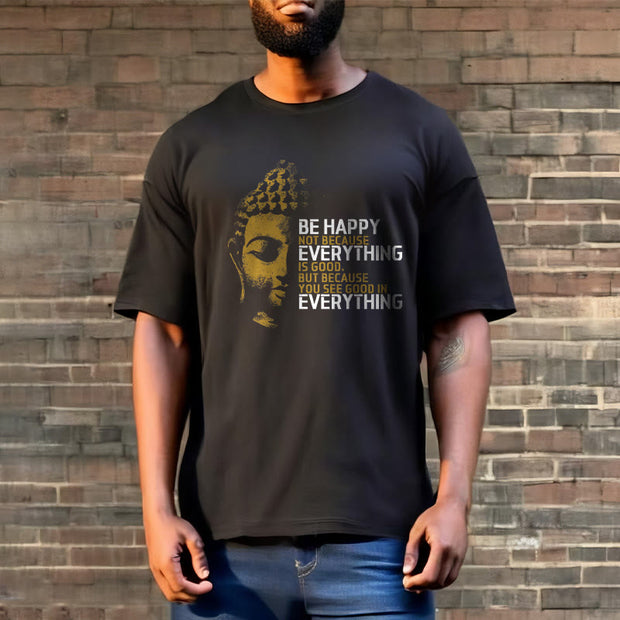 Buddha Stones You See Good In Everything Tee T-shirt