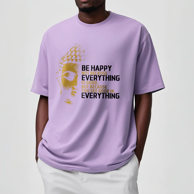 Buddha Stones You See Good In Everything Tee T-shirt