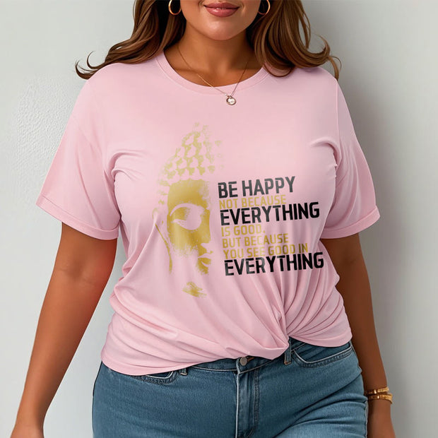 Buddha Stones You See Good In Everything Tee T-shirt