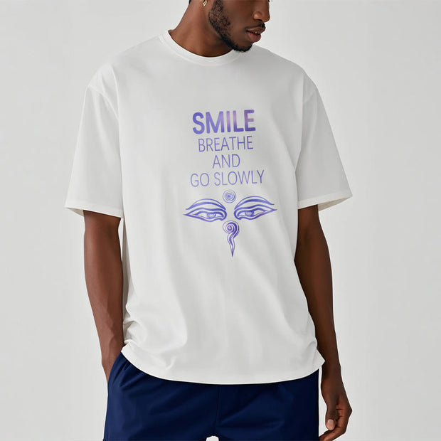 Buddha Stones SMILE BREATHE AND GO SLOWLY Eye Tee T-shirt