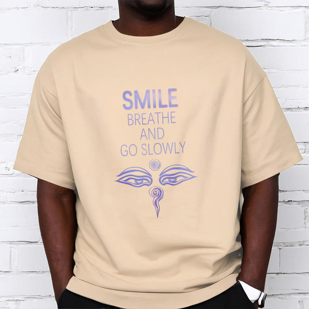 Buddha Stones SMILE BREATHE AND GO SLOWLY Eye Tee T-shirt