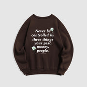 Buddha Stones Lotus Never Be Controlled By Three Things Fleece Lined Sweatshirt