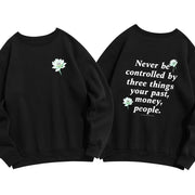 Buddha Stones Lotus Never Be Controlled By Three Things Fleece Lined Sweatshirt