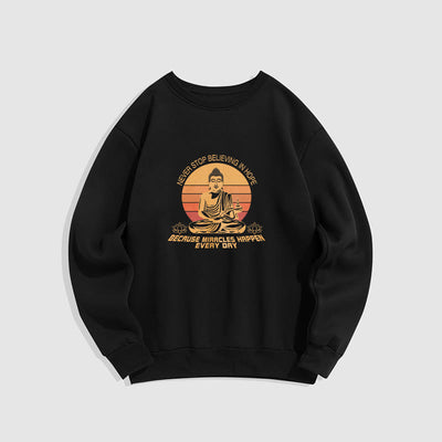 Buddha Stones Never Stop Believing In Hope Fleece Lined Polyester Sweatshirt