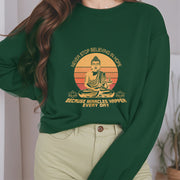 Buddha Stones Never Stop Believing In Hope Fleece Lined Polyester Sweatshirt