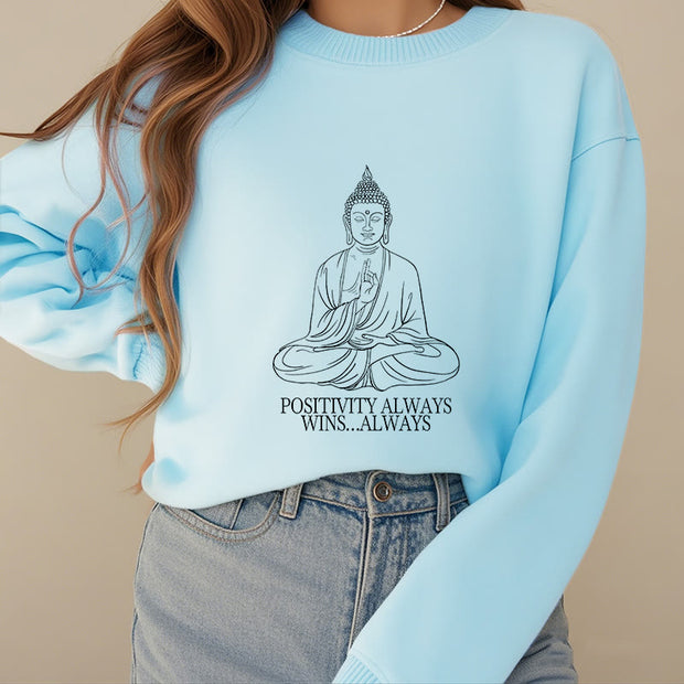 Buddha Stones Positivity Always Wins Fleece Lined Polyester Sweatshirt