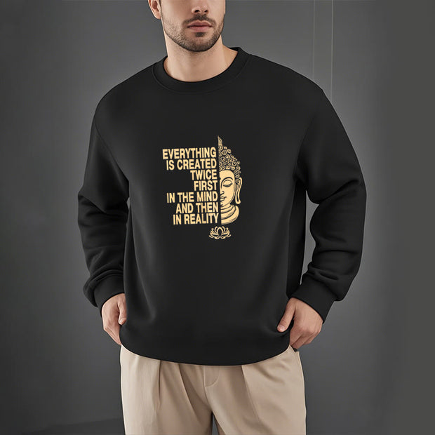 Buddha Stones Everything Is Created Twice Fleece Lined Polyester Sweatshirt