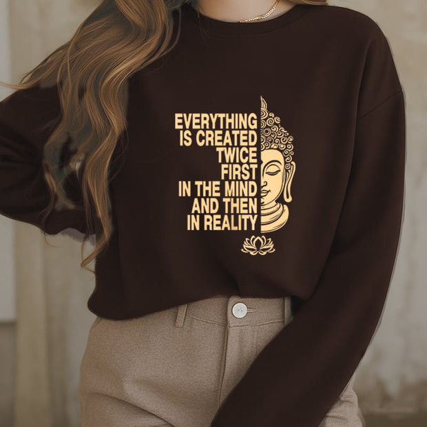 Buddha Stones Everything Is Created Twice Fleece Lined Polyester Sweatshirt