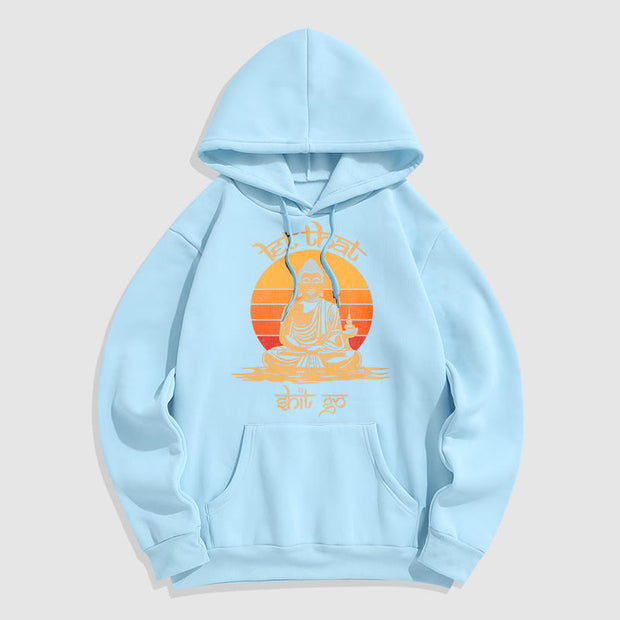 Buddha Stones Let That Shit Go Buddha Polyester Hoodie