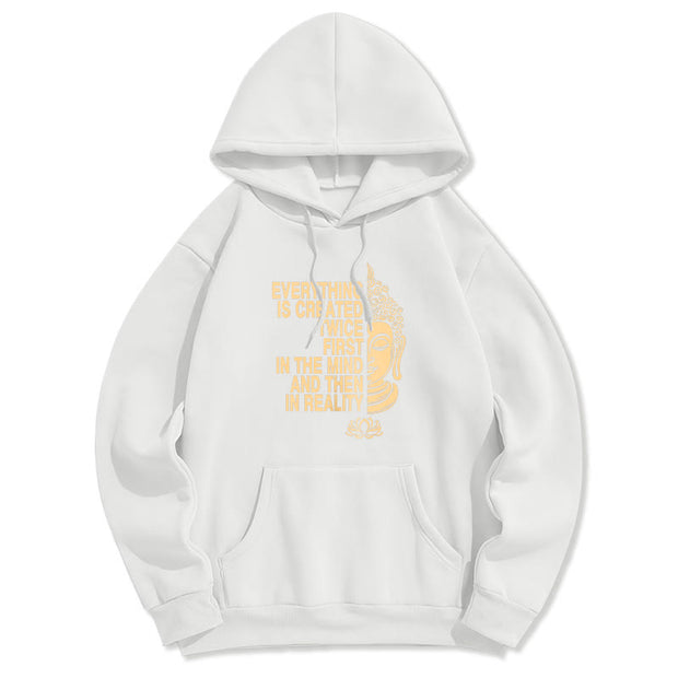 Buddha Stones Everything Is Created Twice First In The Mind And Then In Reality Buddha Polyester Hoodie