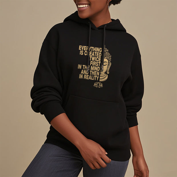 Buddha Stones Everything Is Created Twice First In The Mind And Then In Reality Buddha Polyester Hoodie